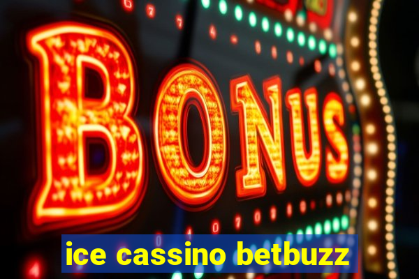 ice cassino betbuzz